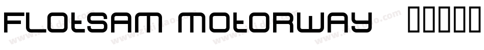Flotsam Motorway字体转换